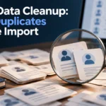 CRM Data Cleanup: Find Duplicates Before Import featured editorial cover